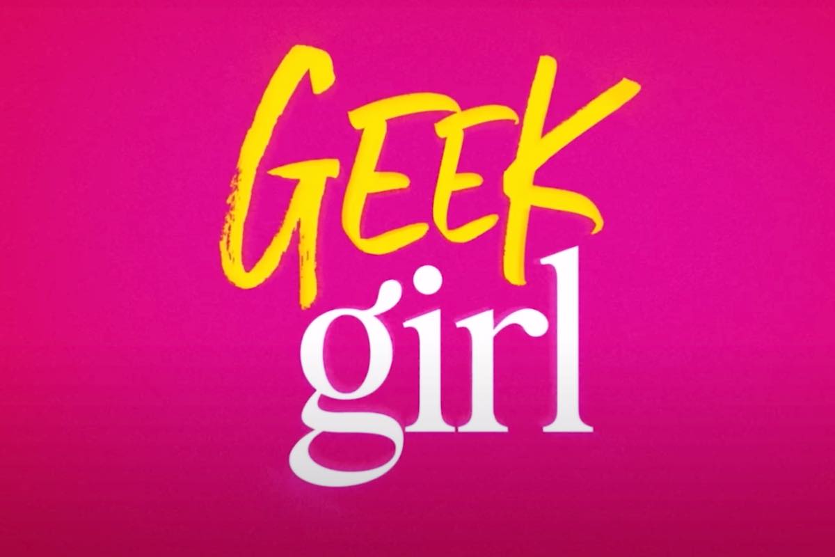 Geek Girl, in arrivo la seconda stagione su Netflix?